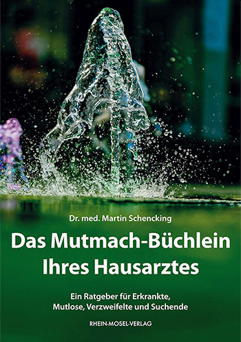 Buchcover_Mutmachbuch_editiert. Publikationen von Dr. Schenking, Buchcover vom Mutmachbuch